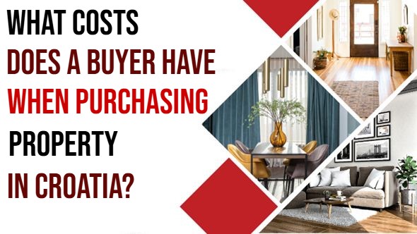 what costs does a buyer have when purchasing property in croatia when
